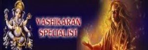 Best Vashikaran Specialist Baba Ji